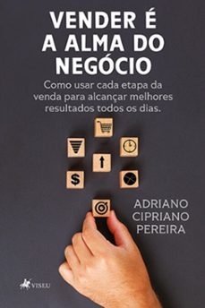 vender e a alma do negocio (ebook)-adriano cipriano pereira-9786528011766