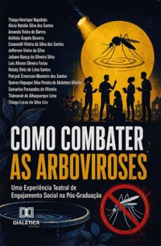 "como combater as arboviroses"-thiago henrique napoleão-alicia natalie silva dos santos-9786528809066