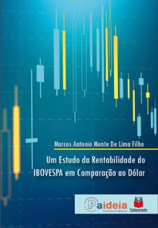 um estudo da rentabilidade do ibovespa em comparaço ao dolar (ebook)-marcos antonio monte de lima filho-9786553871366