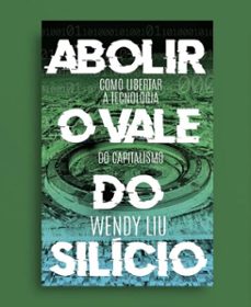 abolir o vale do silicio (ebook)-wendy liu-9786554970266
