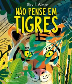 no pense em tigres (ebook)-alex latimer-9786555397666