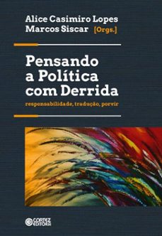 pensando a política com derrida-alice casimiros lopes-marcos siscar-9786555557466