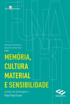 memoria, cultura material e sensibilidade (ebook)-alexandre guida navarro-raquel dos santos funari-9786558404866