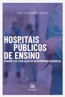 hospitais publicos de ensino (ebook)-douglas nascimento santana-9786559563166