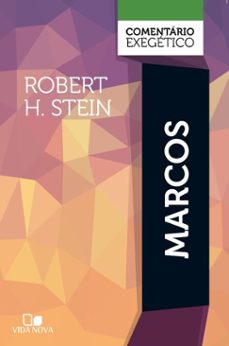 marcos: comentario exegetico (ebook)-robert h. stein-9786559670666