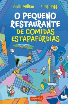 o pequeno restaurante de comidas estapafurdias  o segundo livro da serie o pequeno restaurante (ebook)-phellip willian-thiago egg-9786559802166