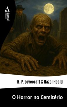 o horror no cemiterio (ebook)-h.p. lovecraft-hazel heald-9786561337366