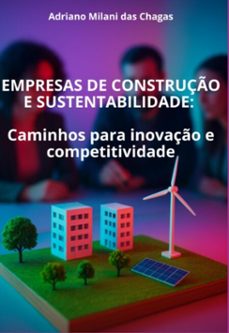 empresas de  construço e  sustentabilidade: (ebook)-adriano milani das chagas-9786583827166