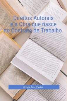 direitos autorais e a obra que nasce no contrato de trabalho (ebook)-duro zanini gisele-9786586534566