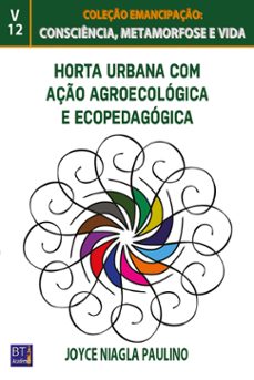 horta urbana com aço agroecologica e ecopedagogica (ebook)-joyce niagla paulino-9786586882766