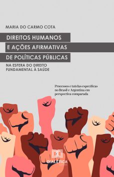 direitos humanos e açes afirmativas de politicas publicas na esfera do direito fundamental a saude (ebook)-maria do carmo cota-9786588064566