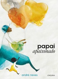 papai apaixonado (ebook)-andré neves-9786598575366