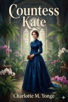 countess kate (ebook)-charlotte m. yonge-9786726553266