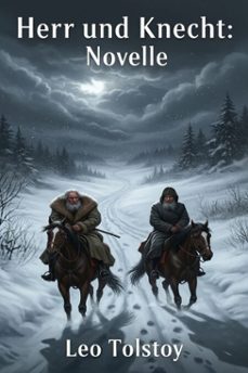 herr und knecht: novelle (ebook)-leon tolstoi-9786726562466