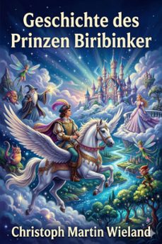 geschichte des prinzen biribinker (ebook)-christoph martin wieland-9786726567966