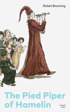 the pied piper of hamelin (complete edition) (ebook)-robert browning-9788026838166