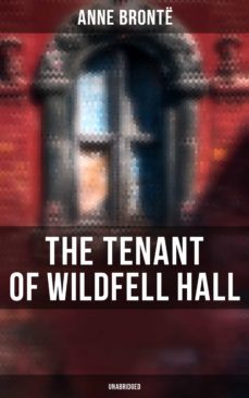 the tenant of wildfell hall (unabridged) (ebook)-anne bronte-9788027245666