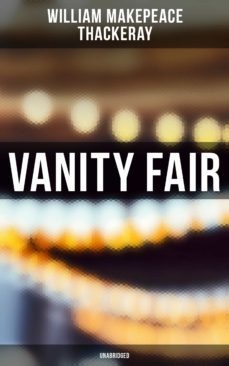 vanity fair (unabridged) (ebook)-william makepeace thackeray-9788027246366