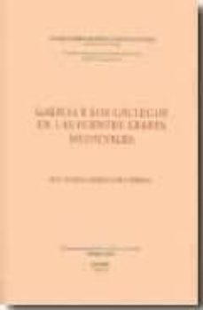 galicia y los gallegos en las fuentes arabes medievales-ana maria carballeira debasa-9788400085766