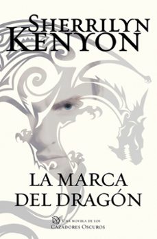 la marca del dragón (cazadores oscuros 26)-sherrilyn kenyon-9788401018466
