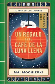 un regalo en el cafe de la luna llena (el cafe de la luna llena 2) (ebook)-mai mochizuki-9788401036866