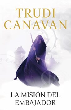 la mision del embajador  (serie de kyralia 5 / trilogia la espia traidora 1)-trudi canavan-9788401352966