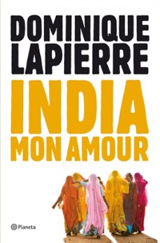 india, mon amour-dominique lapierre-9788408004066