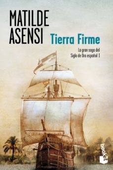 tierra firme (trilogía martín ojo de plata 1)-matilde asensi-9788408007166