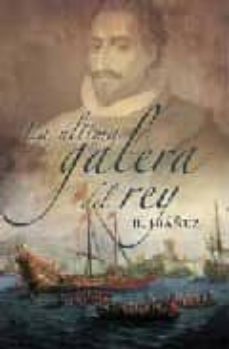 la ultima galera del rey-r. ibañez-9788408081166