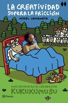 la creatividad supera la friccion-mikel urmeneta-9788408121466