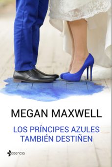 los principes azules tambien destiñen-megan maxwell-9788408162766