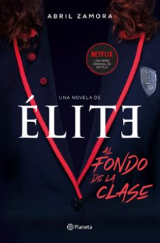 (pe) elite: al fondo de la clase-abril zamora-9788408214366