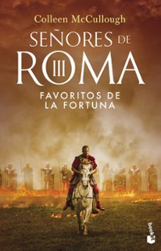 favoritos de la fortuna (señores de roma iii)-colleen mccullough-9788408253266