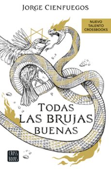 todas las brujas buenas-jorge cienfuegos-9788408260066