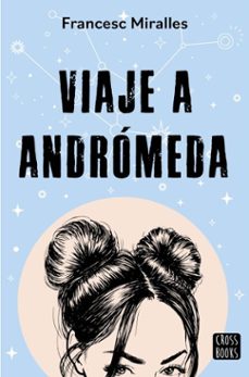 viaje a andromeda (ebook)-francesc miralles-9788408299066