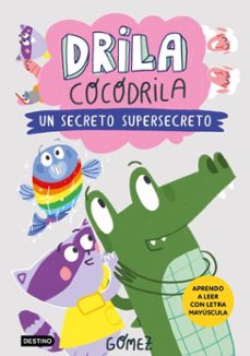 drila cocodrila 8. un secreto supersecreto (ebook)-9788408306566