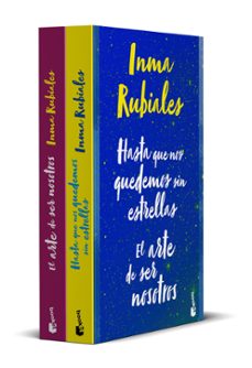 pack hasta que nos quedemos sin estrellas + el arte de ser nosotr os-inma rubiales-9788408310266