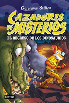 cazadores de misterios 3. el regreso de los dinosaurios-geronimo stilton-9788408318866