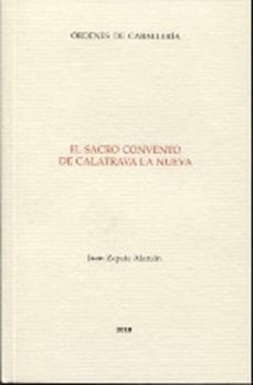 el sacro convento de calatrava la nueva-juan zapata alarcon-9788409069866