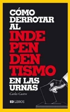 como derrotar al independentismo en las urnas-9788409136766