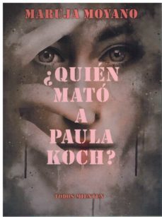 ¿quien mato a paula kock?-maruja moyano-9788409333066