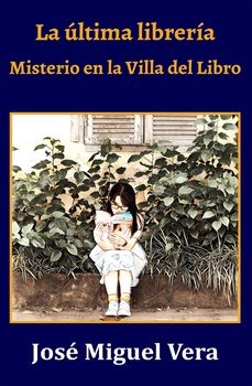 la ultima libreria-jose miguel vera-9788409491766