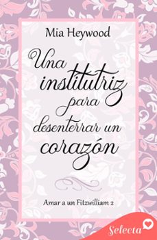 una institutriz para desenterrar un corazon (amar a un fitzwilliam 2) (ebook)-mia heywood-9788410012066
