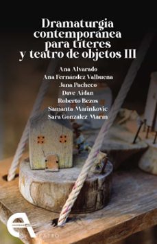 dramaturgia contemporanea para titeres y teatro de objetos iii-9788410060166