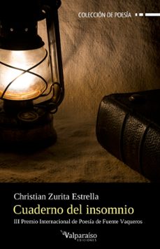 cuaderno del insomnio (iii premio internacional de poesia de fuente vaqueros)-christian zurita estrella-9788410073166