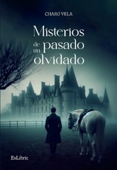 (i.b.d.) misterios de un pasado olvidado-charo vela-9788410076266