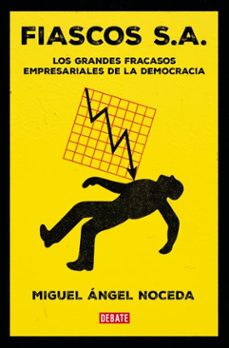 fiascos s.a. (ebook)-miguel angel noceda-9788410214866