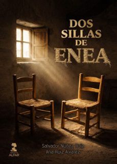 dos sillas de enea-ana ruiz alvarez-salvador nuñez ruiz-9788410286566