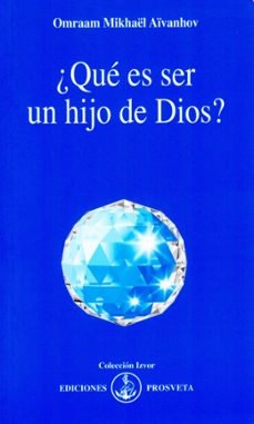 ¿que es ser un hijo de dios? (ebook)-omraam mikhaël aïvanhov-9788410379466