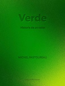 verde. historia de un color-michel pastoureau-9788410380066
